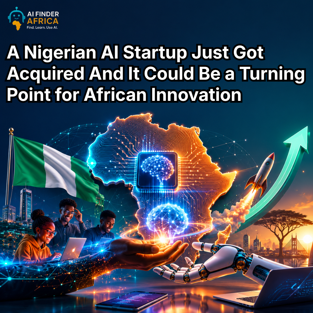 A Nigerian AI Startup Just Got Acquired And It Could Be a Turning Point for African Innovation