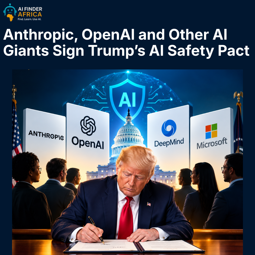 Anthropic, OpenAI and Other AI Giants Sign Trump’s AI Safety Pact