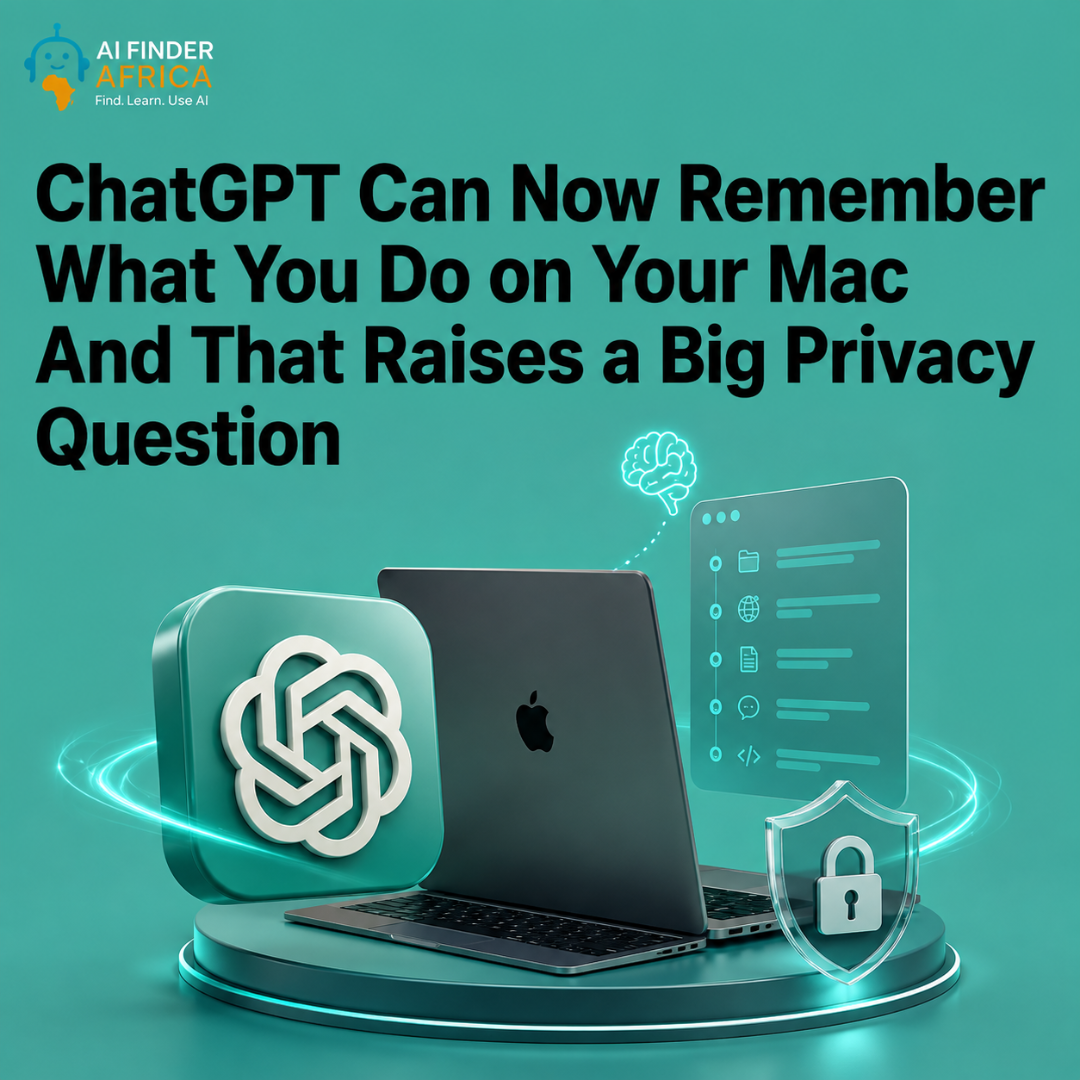 ChatGPT Can Now Remember What You Do on Your Mac, And That Raises a Big Privacy Question