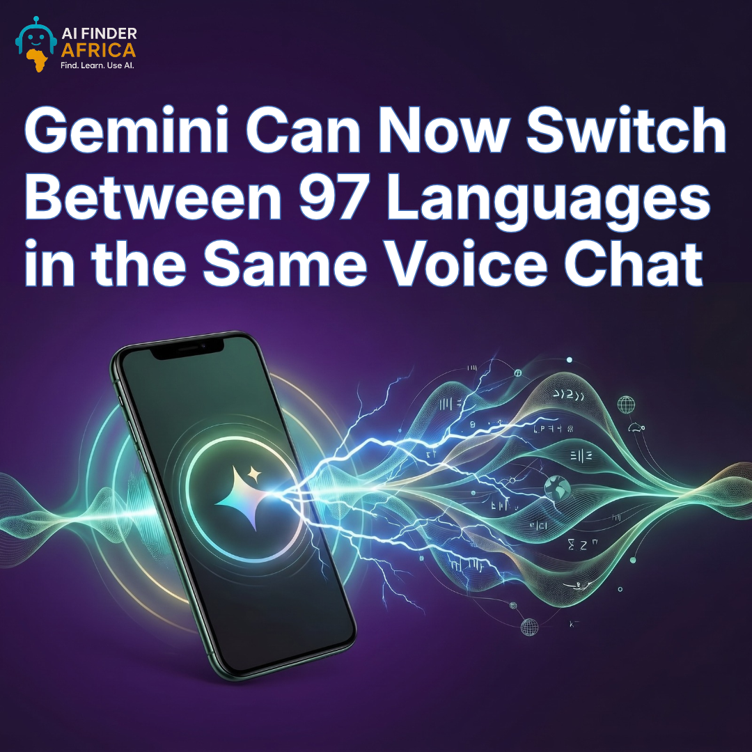 Gemini Can Now Switch Between 97 Languages in the Same Voice Chat