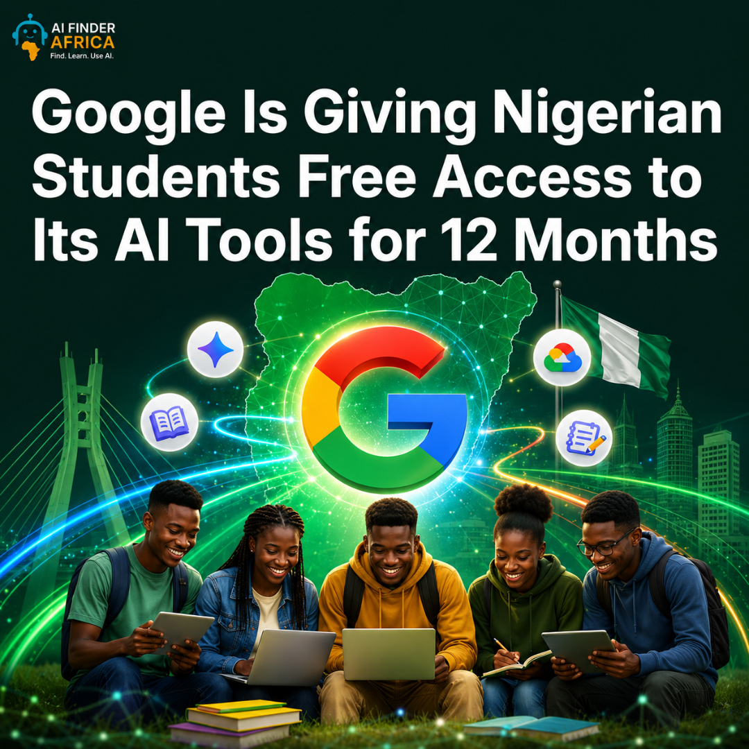 Google Is Giving Nigerian Students Free Access to Its AI Tools for 12 Months