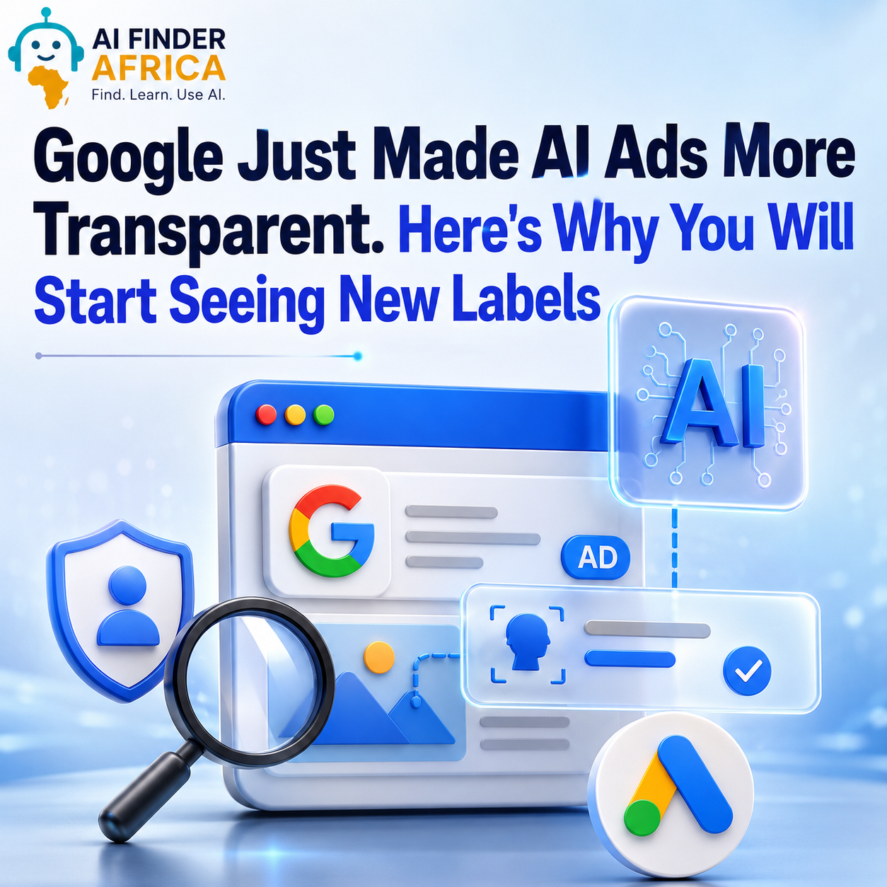 Google Just Made AI Ads More Transparent. Here's Why You Will Start Seeing New Labels