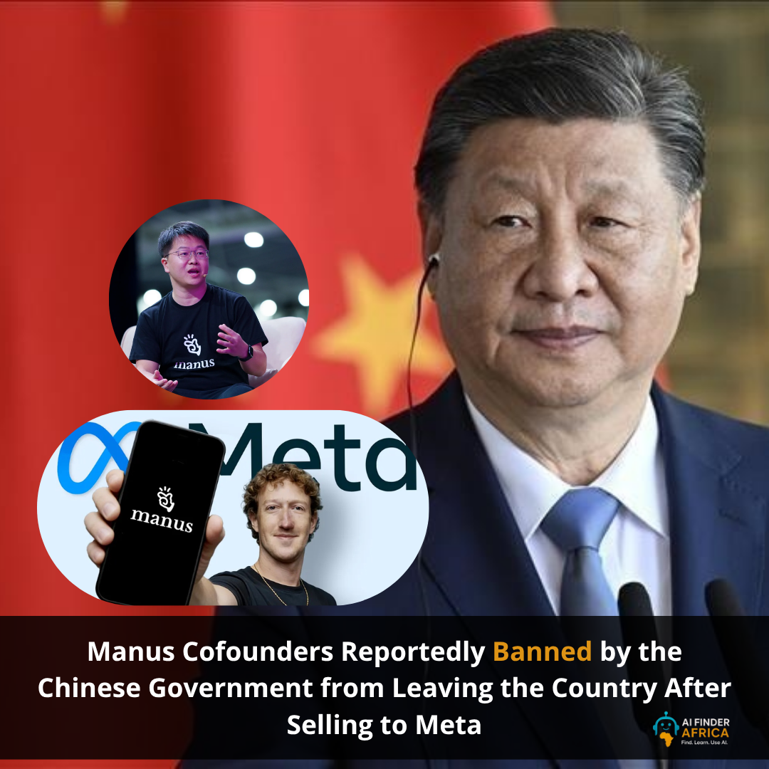 Manus Cofounders Reportedly Banned by the Chinese Government from Leaving the Country After Selling to Meta