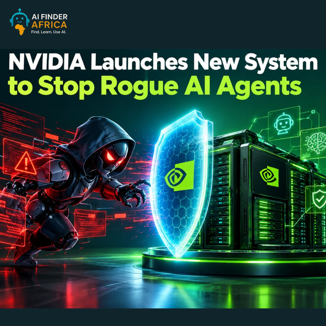 NVIDIA Launches New System to Stop Rogue AI Agents