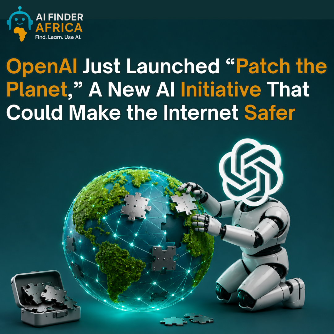 OpenAI Just Launched “Patch the Planet,” A New AI Initiative That Could Make the Internet Safer