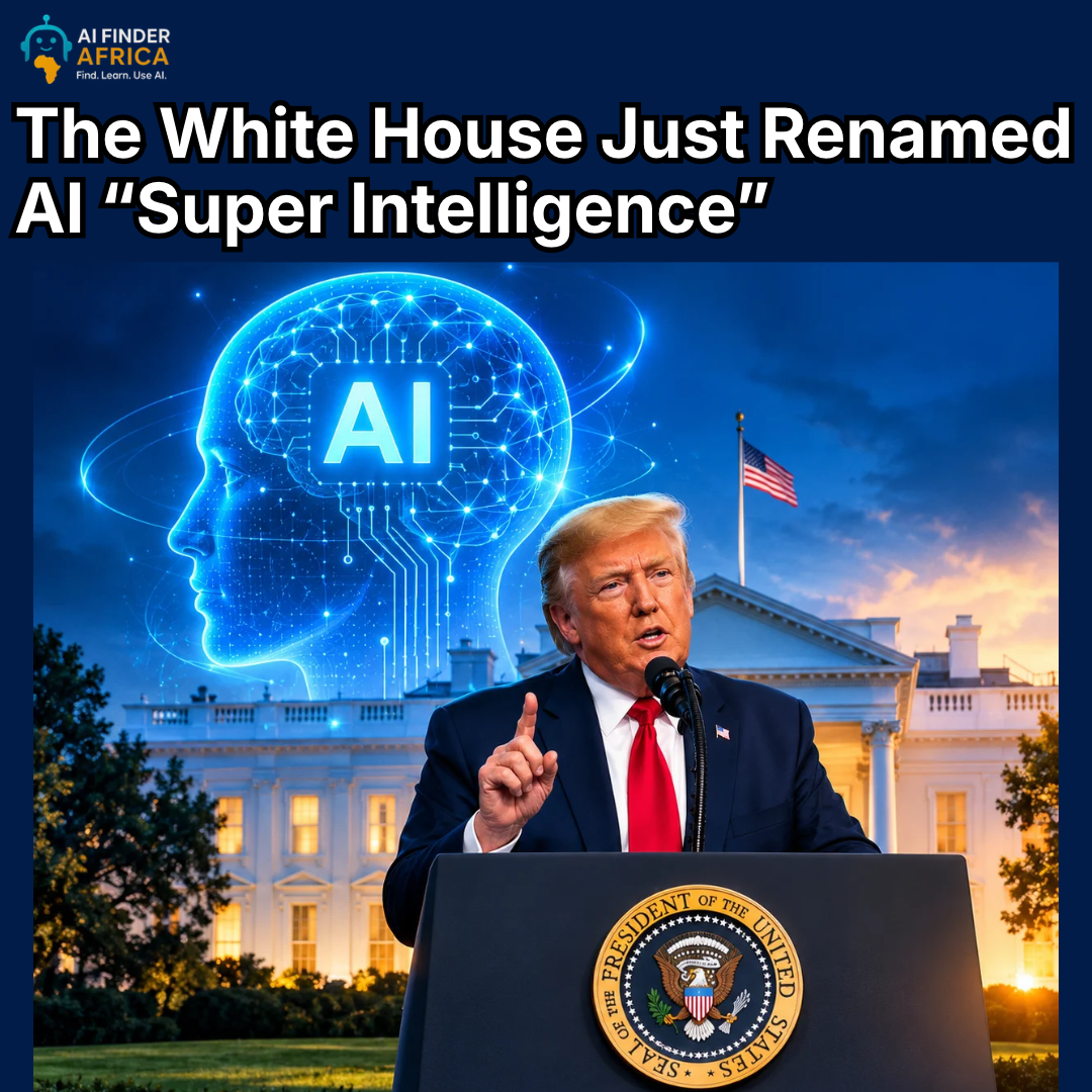 The White House Just Renamed AI “Super Intelligence”