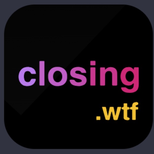 ClosingWTF